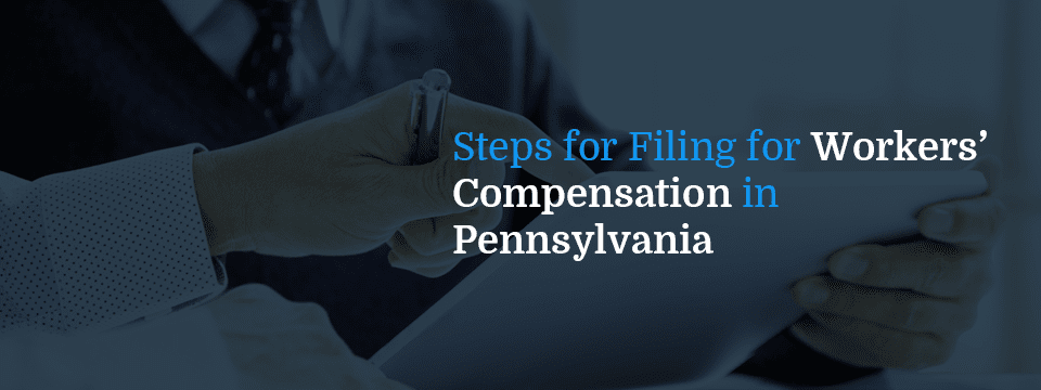 steps for filing for workers' compensation in Pennsylvania