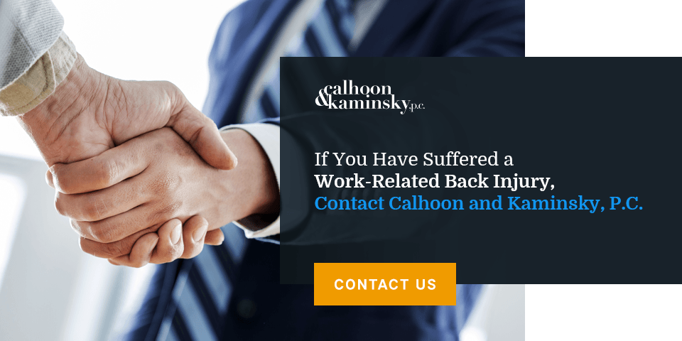 contact Calhoon & Kaminsky if you have suffered a work-related back injury